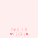 Joyeuse fête des mères en douceur pastel